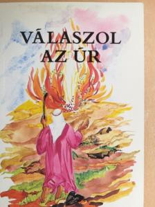 Bindes Ferenc - Válaszol az Úr [antikvár]