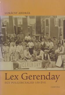 LUKÁCSY ANDRÁS - Lex Gerenday (dedikált) [antikvár]