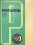 Balázs József - Propagandista 1984/7. [antikvár]