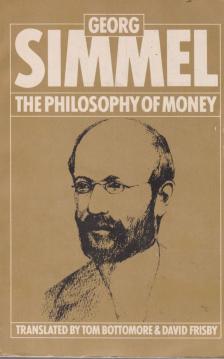 Georg Simmel - The Philosophy of Money [antikvár]
