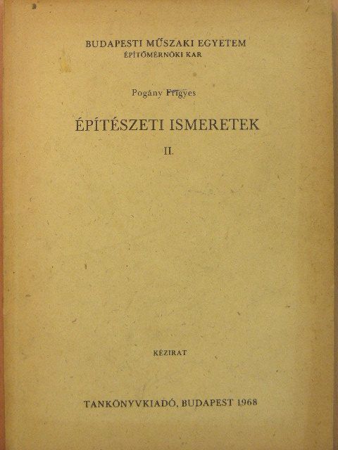Pogány Frigyes - Építészeti ismeretek II. [antikvár]