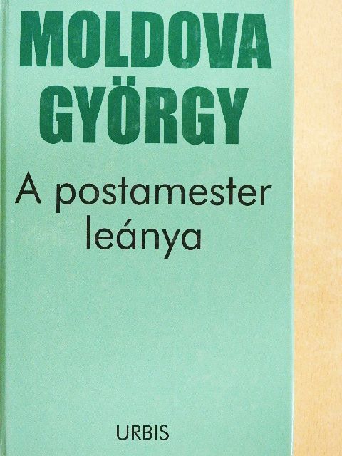 Moldova György - A postamester leánya [antikvár]