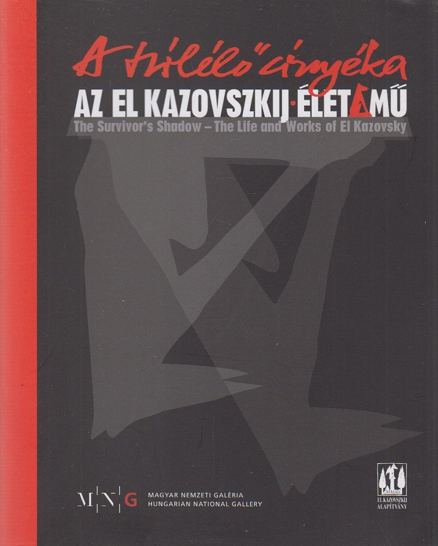 RÉNYI ANDRÁS - A túlélő árnyéka - Az El Kazovszkij-élet/mű [antikvár]