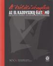RÉNYI ANDRÁS - A túlélő árnyéka - Az El Kazovszkij-élet/mű [antikvár]