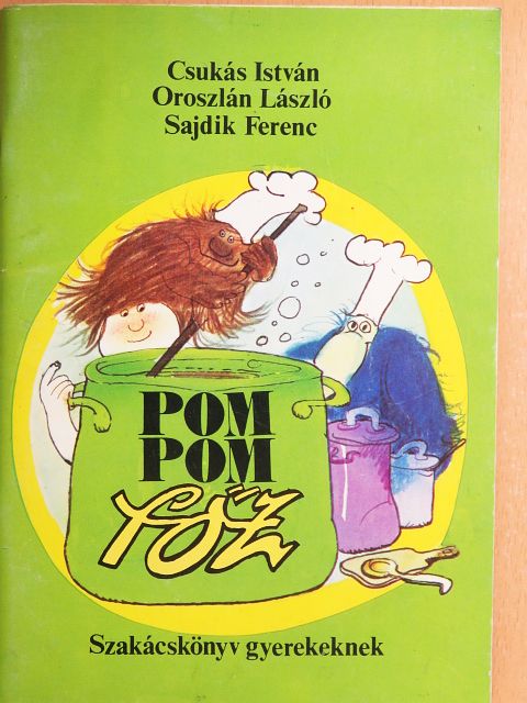 Csukás István - Pom Pom főz [antikvár]