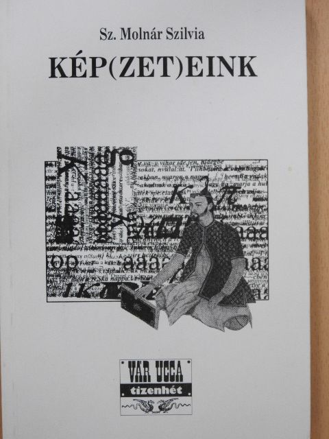 Sz. Molnár Szilvia - Kép(zet)eink [antikvár]