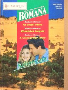 Barbara Hannay - Az angol rózsa/Elméletek helyett/A Csillagvölgy lánya [antikvár]
