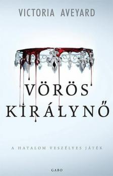 Victoria Aveyard - Vörös királynő [antikvár]