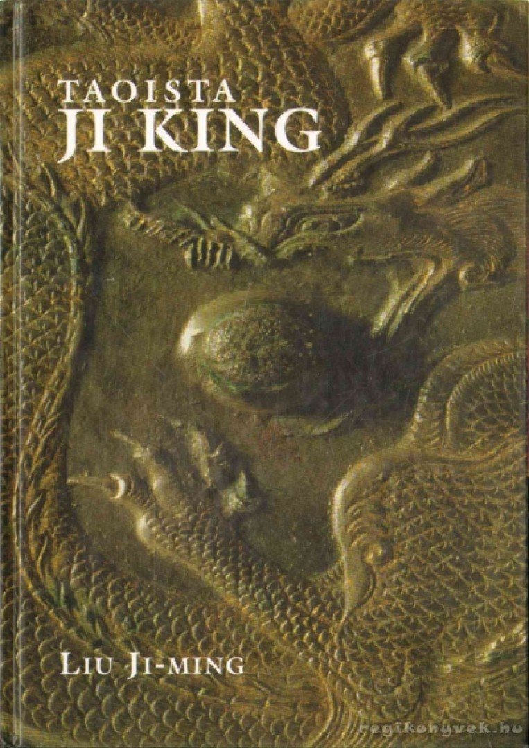 JI-MING, LIU - Taoista Ji King [antikvár]