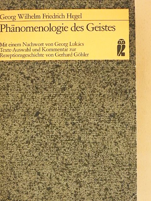 Georg Wilhelm Friedrich Hegel - Phänomenologie des Geistes [antikvár]