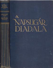 Cholnoky Jenő - A napsugár diadala [antikvár]