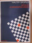Walter Gropius - Apolló a demokráciában [antikvár]