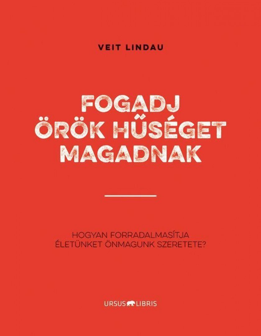 LINDAU, VEIT - Fogadj örök hűséget magadnak [antikvár]