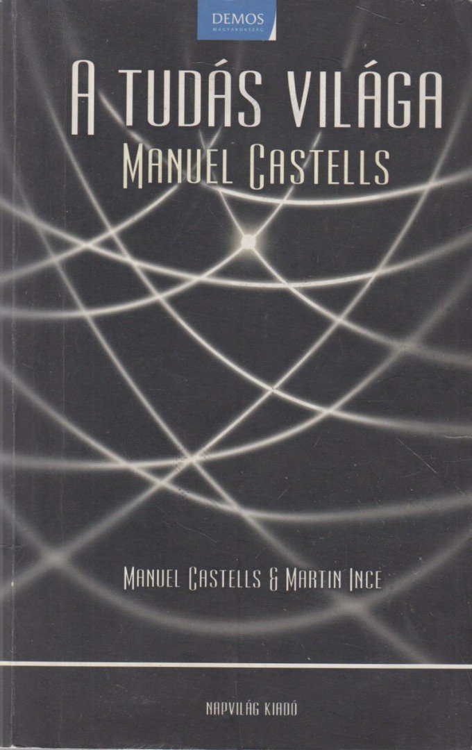 Manuel Castells - A tudás világa [antikvár]