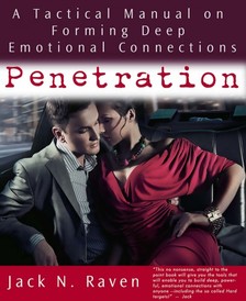 Raven Jack N. - Penetration: A Tactical Manual on Forming Deep Emotional Connections! [eKönyv: epub, mobi]