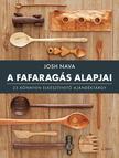 Nava, Josh - A fafaragás alapjai - 25 könnyen elkészíthető ajándéktárgy