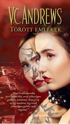 V. C. Andrews - Törött emlékek - A tükörikrek 3.