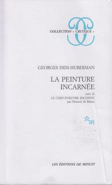 Georges Didi-Huberman - La Peinture Incarnée [antikvár]
