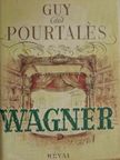 Guy de Pourtalés - Wagner [antikvár]