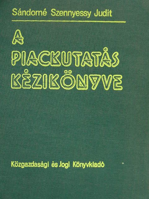 Sándorné Szennyessy Judit - A piackutatás kézikönyve [antikvár]