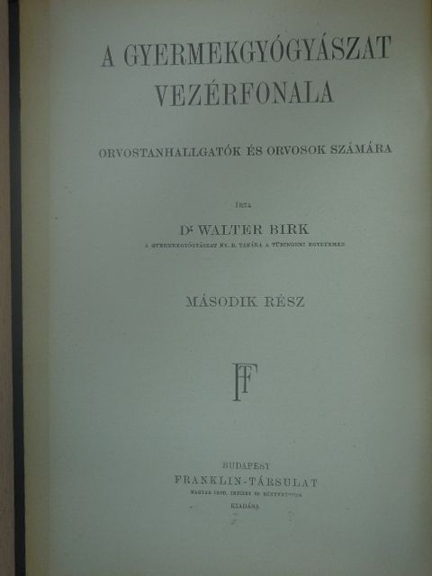 Dr. Walter Birk - A gyermekgyógyászat vezérfonala II. [antikvár]