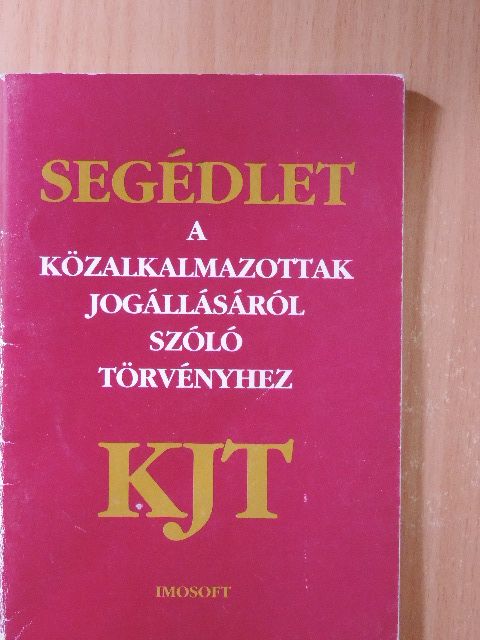 Dr. Cséffán József - Segédlet a közalkalmazottak jogállásáról szóló törvényhez [antikvár]