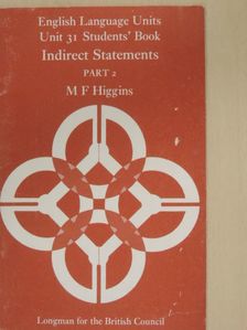 M. F. Higgins - Indirect Statements 2 - Student's Book [antikvár]