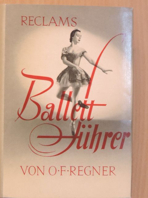 Otto Friedrich Regner - Reclams Ballettführer [antikvár]
