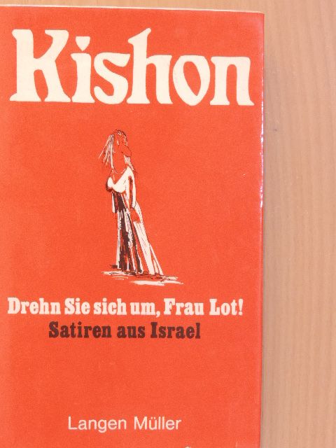 Ephraim Kishon - Drehn Sie sich um, Frau Lot! [antikvár]