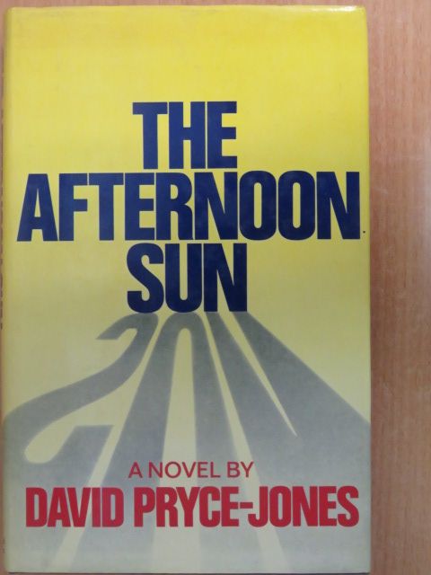 David Pryce-Jones - The Afternoon Sun [antikvár]