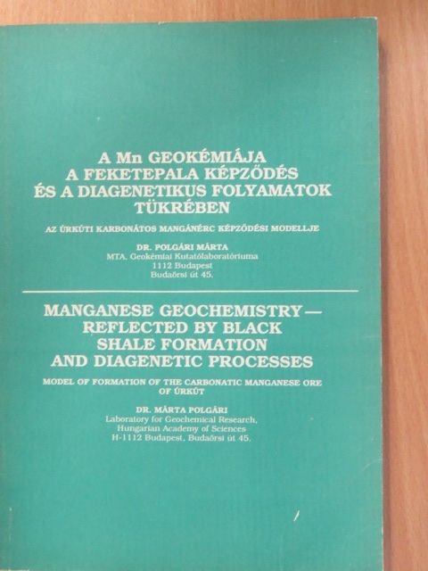 Dr. Polgári Márta - A Mn Geokémiája a feketepala képződés és a diagenetikus folyamatok tükrében (dedikált példány) [antikvár]