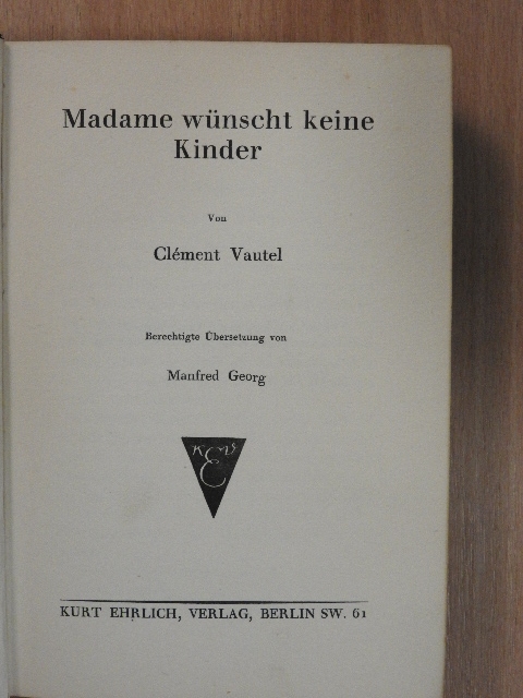 Clément Vautel - Madame wünscht keine Kinder [antikvár]