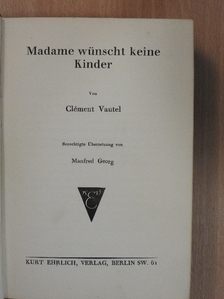 Clément Vautel - Madame wünscht keine Kinder [antikvár]