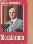 Mikhail Gorbachev - The Moratorium [antikvár]