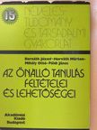 Bernáth József - Az önálló tanulás feltételei és lehetőségei (dedikált példány) [antikvár]