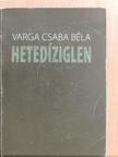 Varga Csaba Béla - Hetedíziglen [antikvár]
