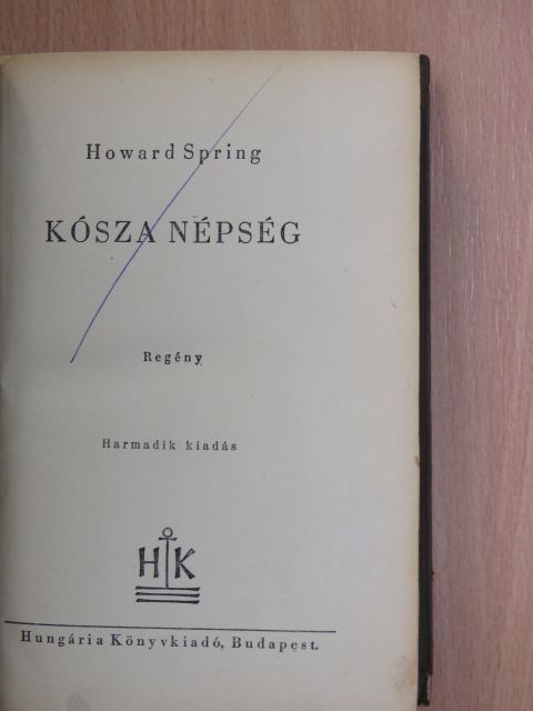 Howard Spring - Kósza népség [antikvár]