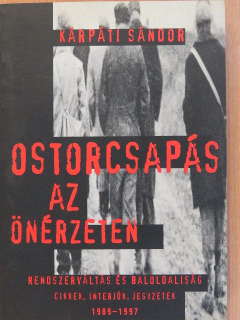 Kárpáti Sándor - Ostorcsapás az önérzeten (dedikált példány) [antikvár]