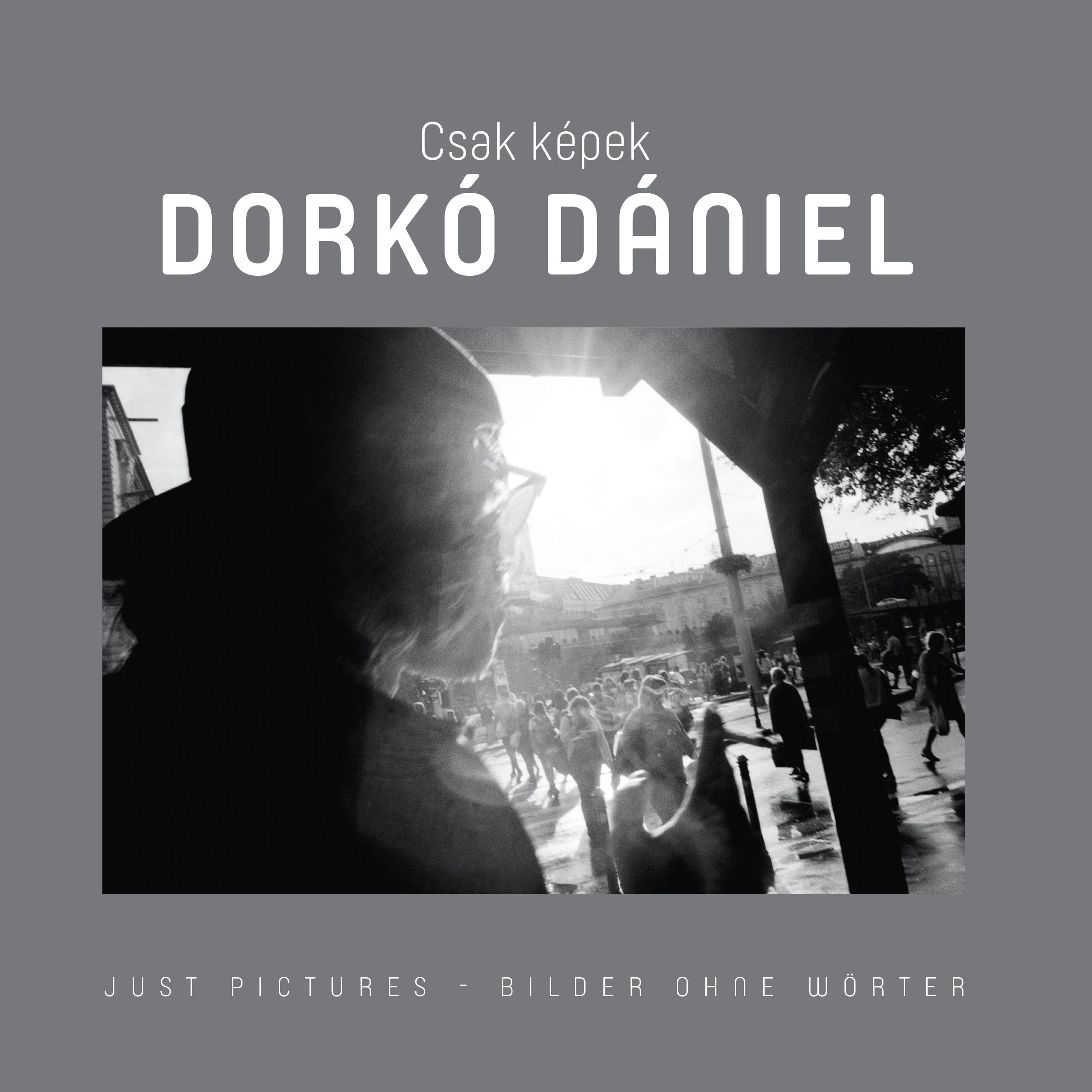 Sebestyén László (szerk) - Csak Képek - Dorkó Dániel