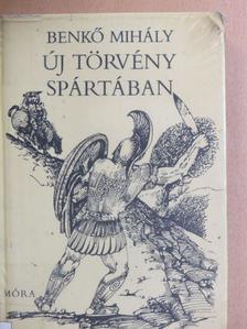 Benkő Mihály - Új törvény Spártában [antikvár]