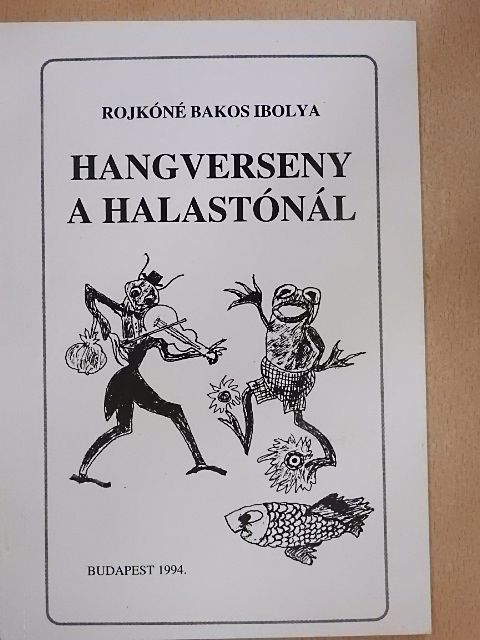 Rojkóné Bakos Ibolya - Hangverseny a halastónál [antikvár]