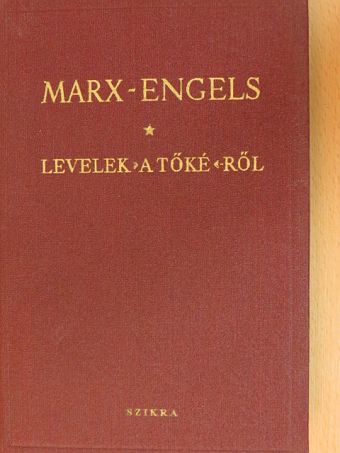 Engels - Levelek "A Tőké-"ről [antikvár]