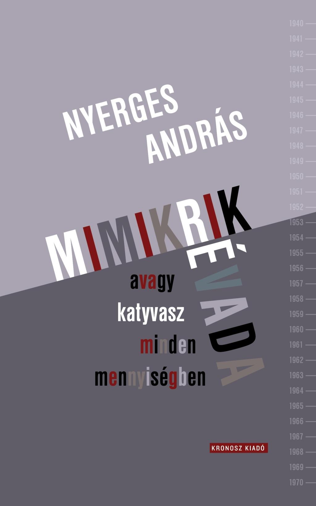 Nyerges András - Mimikrik évada, avagy katyvasz minden mennyiségben