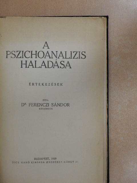 Dr. Ferenczi Sándor - A pszichoanalizis haladása [antikvár]