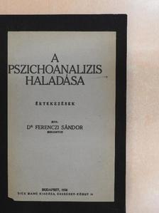 Dr. Ferenczi Sándor - A pszichoanalizis haladása [antikvár]