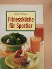 Anne Wilson - Fitnessküche für Sportler [antikvár]