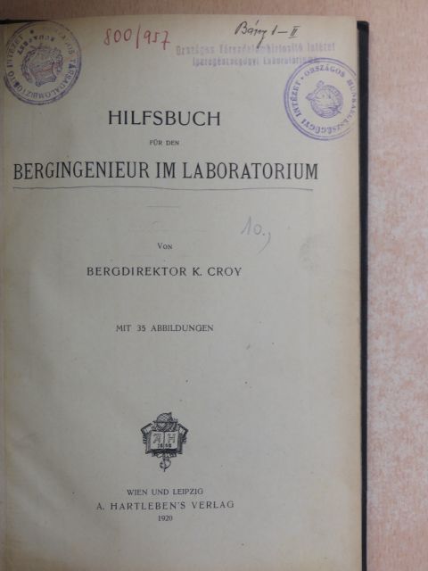 K. Croy - Hilfsbuch für den Bergingenieur im Laboratorium [antikvár]