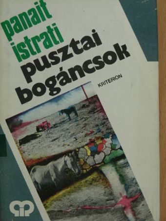 Panait Istrati - Pusztai bogáncsok [antikvár]