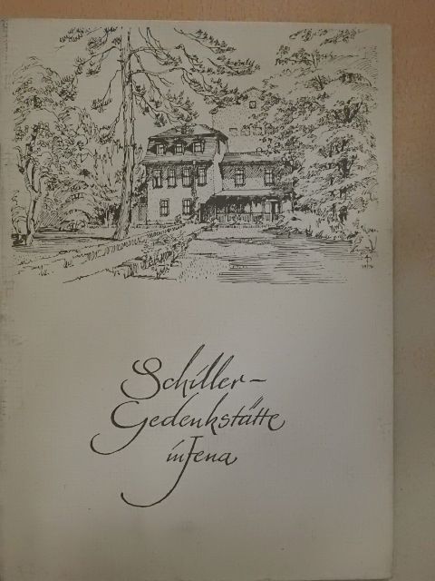 E. Mandrossa - Útmutató a Jénai Egyetem Schiller-emlékhelyéhez: Schiller egykori kerti háza és kertje [antikvár]