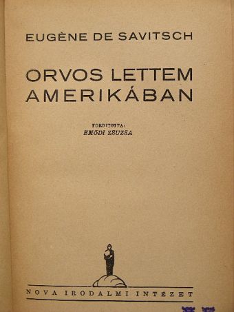 Eugéne de Savitsch - Orvos lettem Amerikában [antikvár]